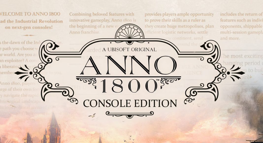 Anno 1800 Konsol Sürümü Çıktı ve Oyun Bir Hafta Boyunca Ücretsiz!