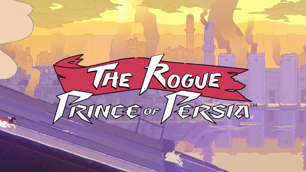 The Rogue Prince of Persia Erken Erişim İnceleme
