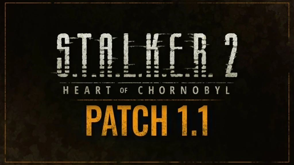 STALKER 2 Patch 1.1