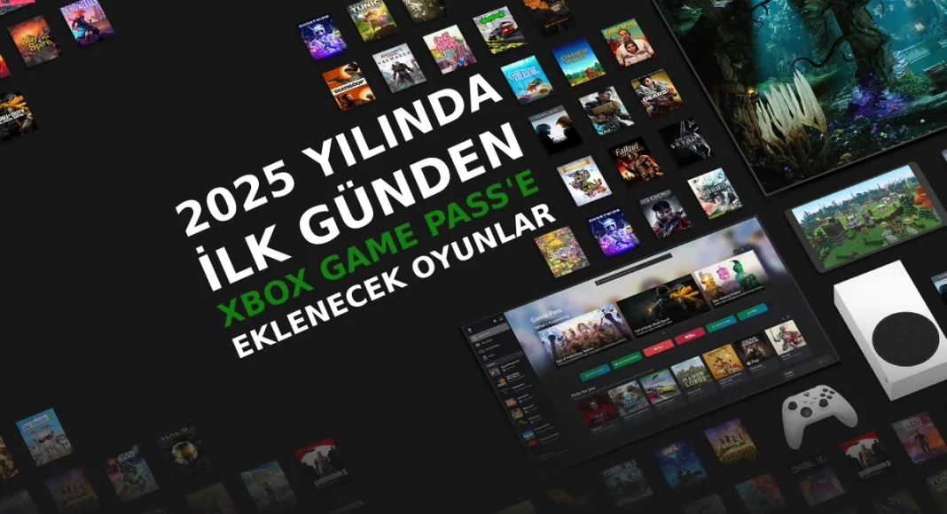 2025 yılında Xbox Game Pass'e Çıkacak Oyunlar